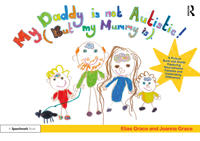 Bokomslag for "My Daddy is Not Autistic (But My Mummy is)"