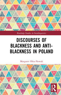 Discourses of Blackness and Anti-Blackness in Poland