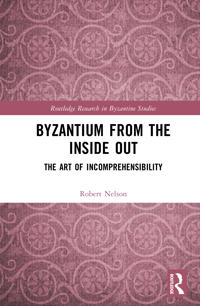 Byzantium From the Inside Out