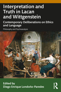 Interpretation and Truth in Lacan and Wittgenstein