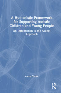 A Humanistic Framework for Supporting Autistic Children and Young People