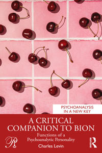 A Critical Companion to Bion