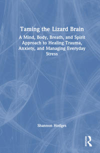 Taming the Lizard Brain