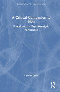 A Critical Companion to Bion