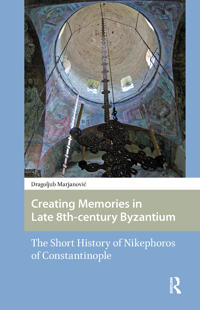 Bokomslag for "Creating Memories in Late 8th-century Byzantium"