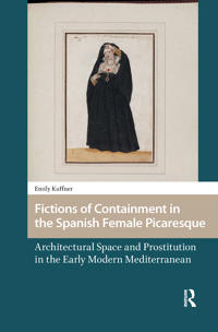 Bokomslag för "Fictions of Containment in the Spanish Female Picaresque"