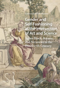 Bokomslag för "Gender and Self-Fashioning at the Intersection of Art and Science"