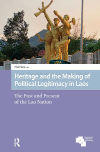 Bokomslag för "Heritage and the Making of Political Legitimacy in Laos"