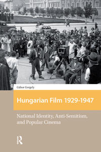 Bokomslag for "Hungarian Film, 1929-1947"