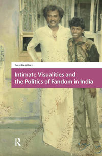 Bokomslag för "Intimate Visualities and the Politics of Fandom in India"