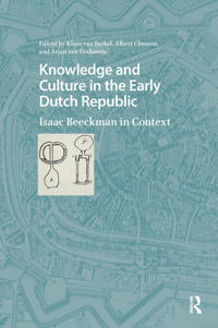 Knowledge and Culture in the Early Dutch Republic