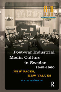 Post-war Industrial Media Culture in Sweden, 1945-1960