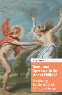 Kirjan kansi "Sense and Spectacle in the Age of Philip IV"