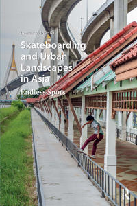 Bokomslag för "Skateboarding and Urban Landscapes in Asia"