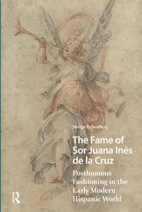 Bokomslag för "The Fame of Sor Juana Inés de la Cruz"