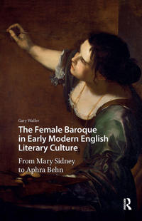 Bokomslag för "The Female Baroque in Early Modern English Literary Culture"