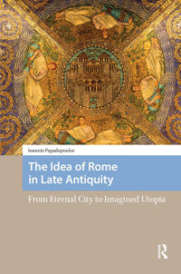 Bokomslag för "The Idea of Rome in Late Antiquity"