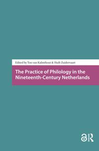 Bokomslag för "The Practice of Philology in the Nineteenth-Century Netherlands"