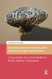 Bokomslag för "Transformations of Identity and Society in Anglo-Saxon Essex"