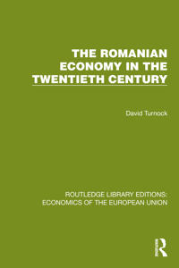The Romanian Economy in the Twentieth Century