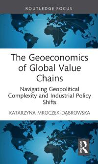 The Geoeconomics of Global Value Chains
