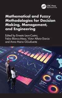 Mathematical and Fuzzy Methodologies for Decision Making, Management, and Engineering