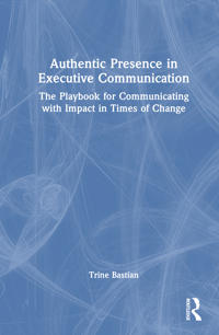 Authentic Presence in Executive Communication