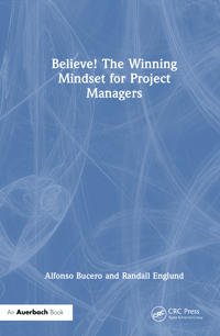 Believe! The Winning Mindset for Project Managers