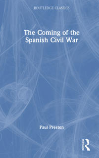 The Coming of the Spanish Civil War
