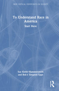 To Understand Race in America