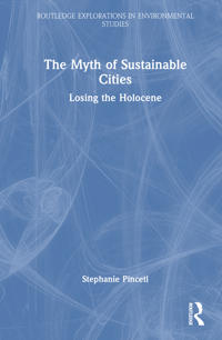 The Myth of Sustainable Cities