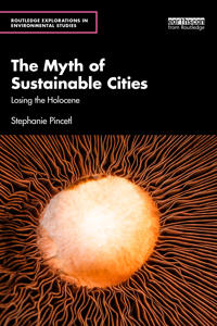The Myth of Sustainable Cities