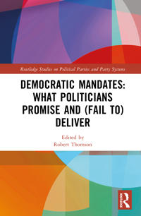 Democratic Mandates: What Politicians Promise and (Fail to) Deliver