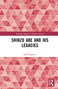Shinzo Abe and His Legacies