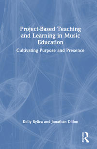 Project-Based Teaching and Learning in Music Education
