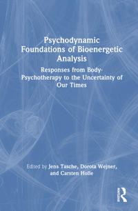 Psychodynamic Foundations of Bioenergetic Analysis