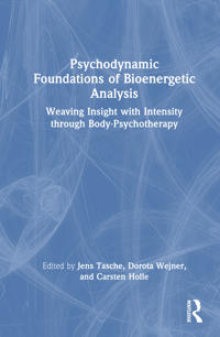Psychodynamic Foundations of Bioenergetic Analysis