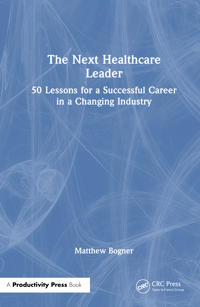 Bokomslag för "The Next Healthcare Leader"