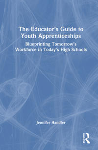 Bokomslag for "The Educator’s Guide to Youth Apprenticeships"