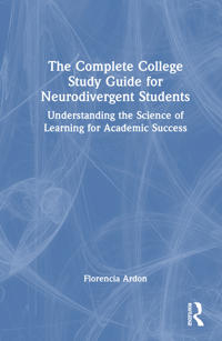 The Complete College Skills Guide for Neurodivergent Students