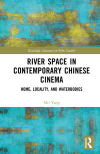 River Space in Contemporary Chinese Cinema