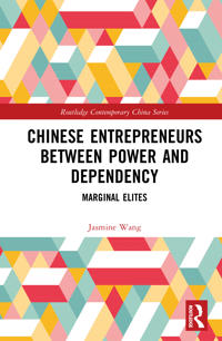 Chinese Entrepreneurs Between Power and Dependency