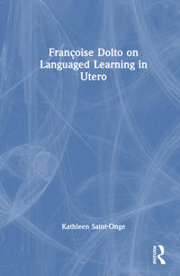 Françoise Dolto on Languaged Learning in Utero