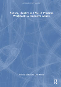 Autism, Identity and Me: A Practical Workbook to Empower Adults