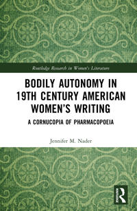 Bodily Autonomy in 19th Century American Women’s Writing