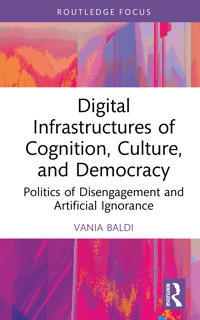 Digital Infrastructures of Cognition, Culture, and Democracy