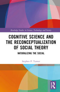 Cognitive Science and the Reconceptualization of Social Theory