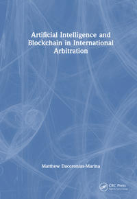Artificial Intelligence and Blockchain in International Arbitration