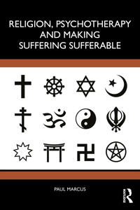 Religion, Psychotherapy and Making Suffering Sufferable
