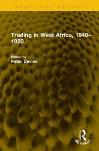 Trading in West Africa, 1840–1920